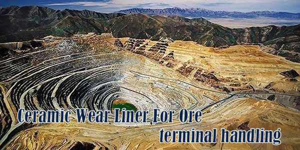 Ceramic Wear Liner For Ore terminal handling